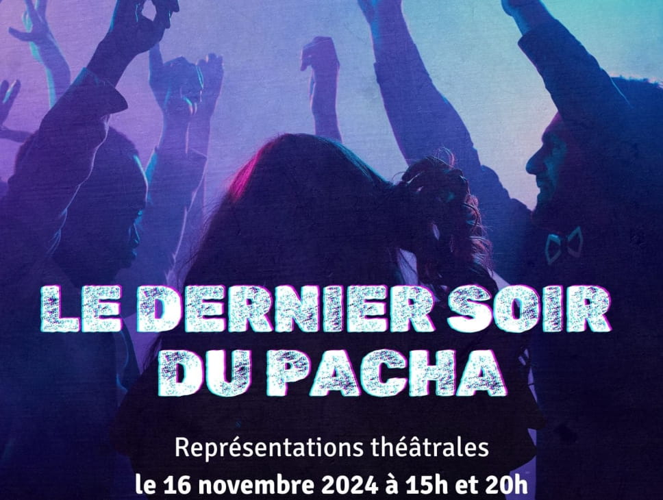 SPECTACLE 'LE DERNIER SOIR DU PACHA'