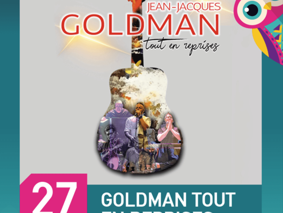 CONCERT GOLDMAN TOUT EN REPRISES