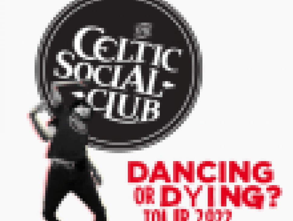 CONCERT 'THE CELTIC SOCIAL CLUB'
