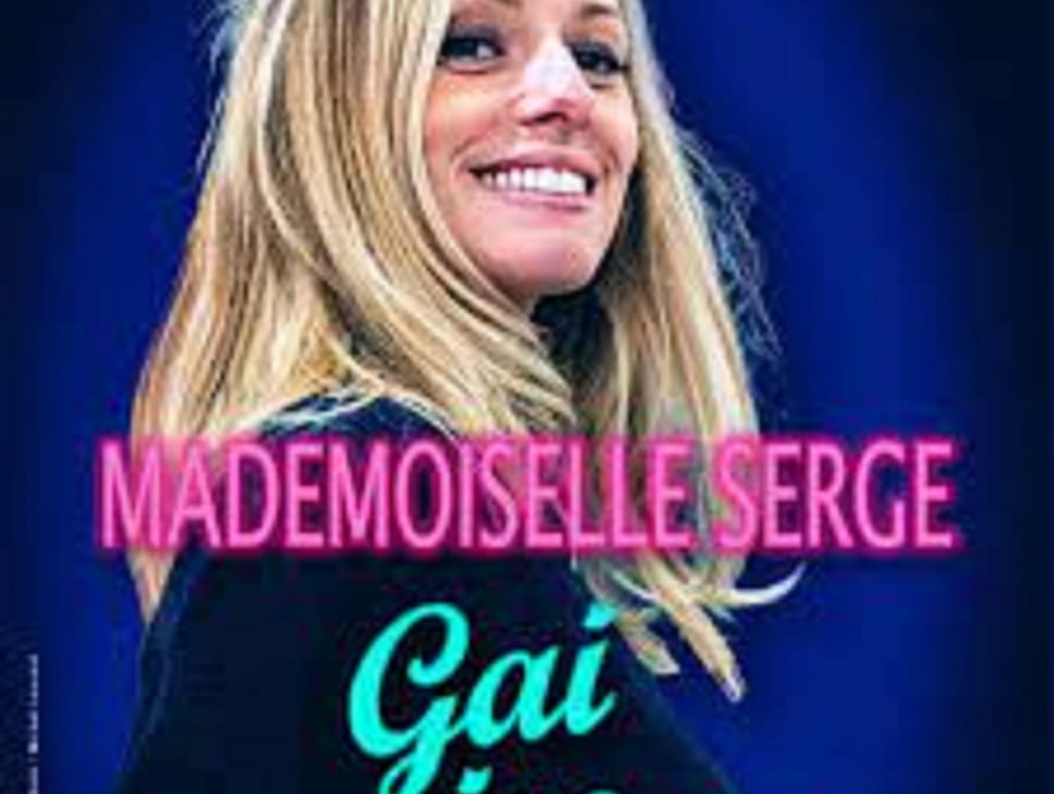 MADEMOISELLE SERGE - GAI RIRE 2.0