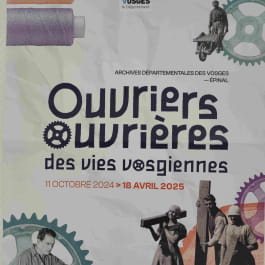 EXPOSITION: OUVRIERS, OUVRIÈRES : DES VIES VOSGIENNES